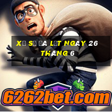 xổ số đà lạt ngày 26 tháng 6