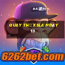 Quay thử XSLA ngày 13