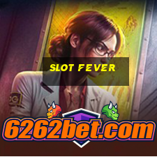 slot fever