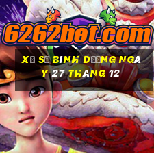 xổ số bình dương ngày 27 tháng 12