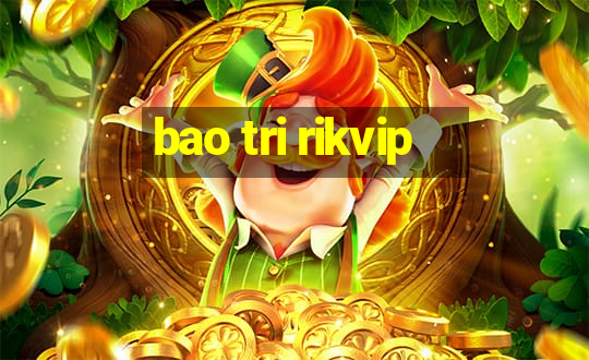 bao tri rikvip