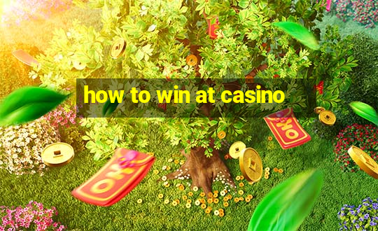 how to win at casino