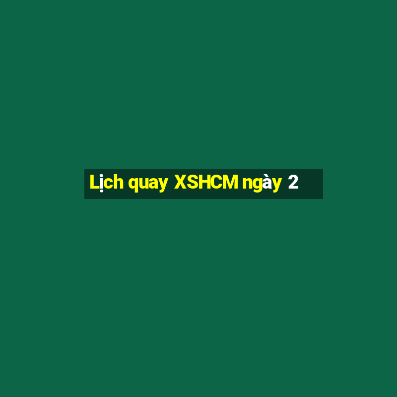 Lịch quay XSHCM ngày 2