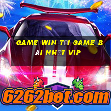 Game Win Tải Game Bài Nhất Vip