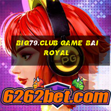 Big79.Club Game Bài Royal