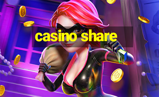 casino share