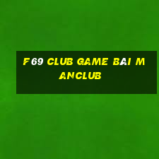 F69 Club Game Bài Manclub