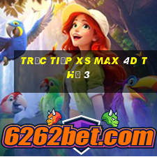 Trực tiếp XS Max 4D Thứ 3