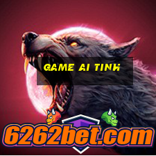 game ai tinh