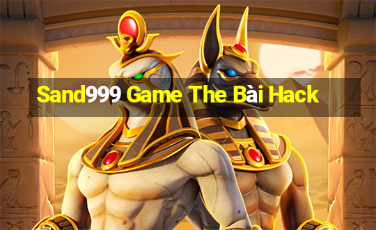 Sand999 Game The Bài Hack