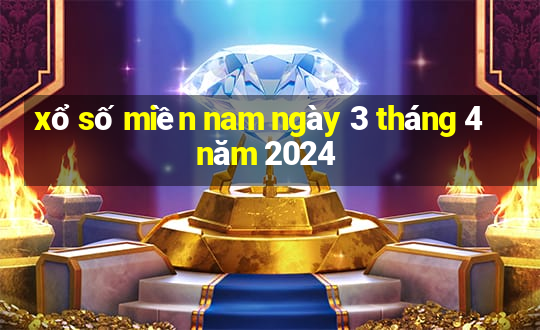 xổ số miền nam ngày 3 tháng 4 năm 2024