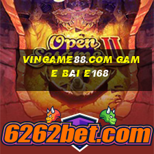 Vingame88.Com Game Bài E168