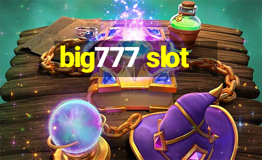 big777 slot