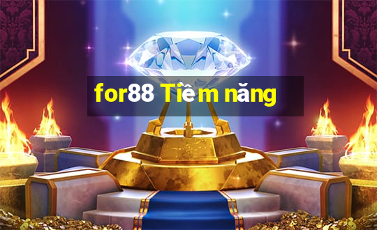 for88 Tiềm năng