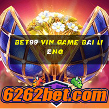 Bet99 Vin Game Bài Liêng