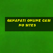 ganapati online casino sites