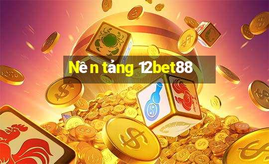 Nền tảng 12bet88