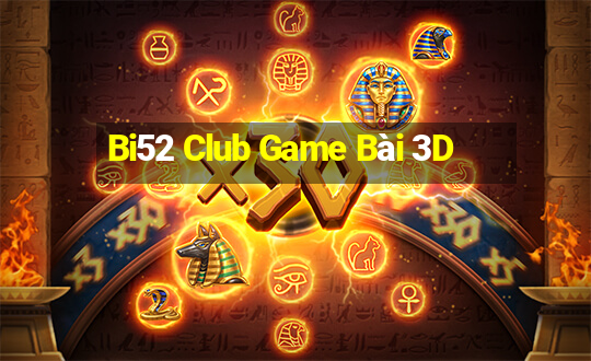 Bi52 Club Game Bài 3D