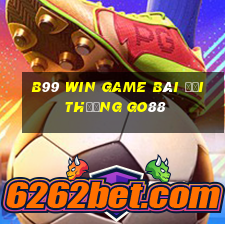 B99 Win Game Bài Đổi Thưởng Go88