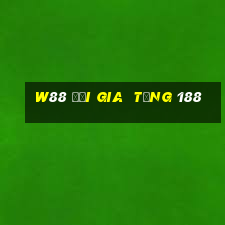 W88 Đại gia  tặng 188