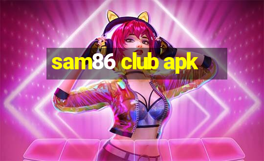 sam86 club apk