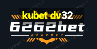 kubet dv32