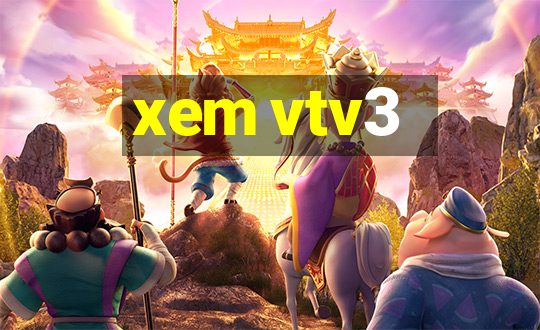 xem vtv3