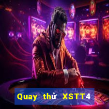 Quay thử XSTT4 ngày mai