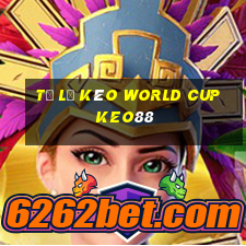 tỷ lệ kèo world cup keo88