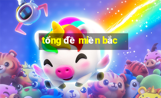 tổng đề miền bắc