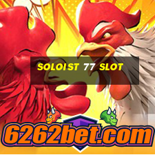 soloist 77 slot