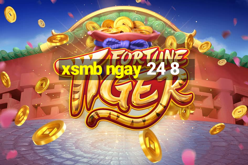 xsmb ngay 24 8