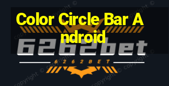 Color Circle Bar Android