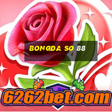 bongda so 88