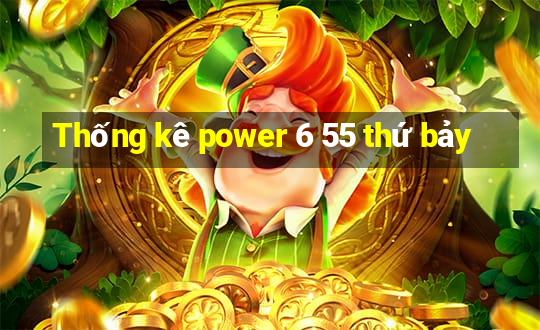 Thống kê power 6 55 thứ bảy