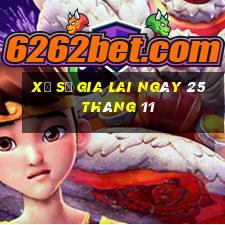 xổ số gia lai ngày 25 tháng 11