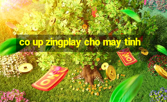 co up zingplay cho may tinh