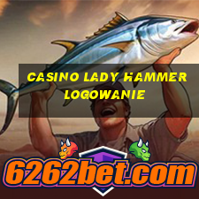 casino lady hammer logowanie