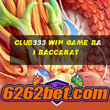 Club333 Win Game Bài Baccarat