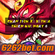 Phân tích Xổ Số thừa thiên huế ngày 6