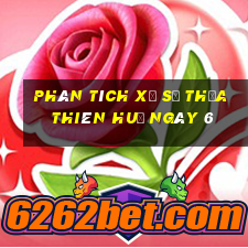 Phân tích Xổ Số thừa thiên huế ngày 6