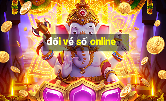 đổi vé số online