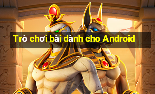 Trò chơi bài dành cho Android