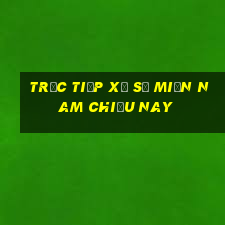 trực tiếp xổ số miền nam chiều nay