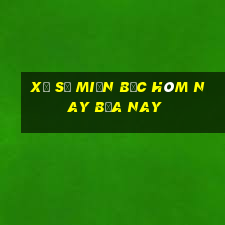 xổ số miền bắc hôm nay bữa nay