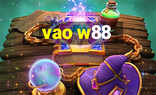 vao w88