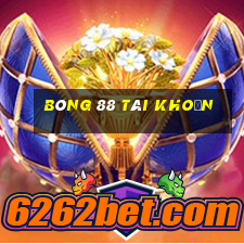 bóng 88 tài khoản