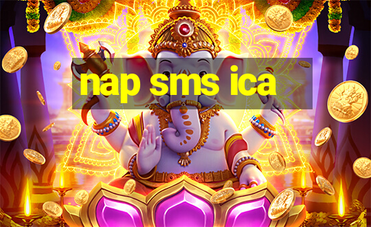 nap sms ica