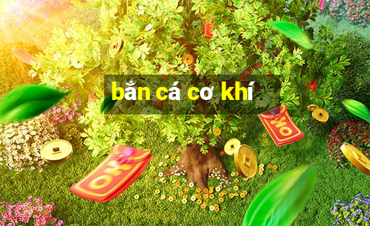 bắn cá cơ khí