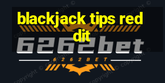 blackjack tips reddit